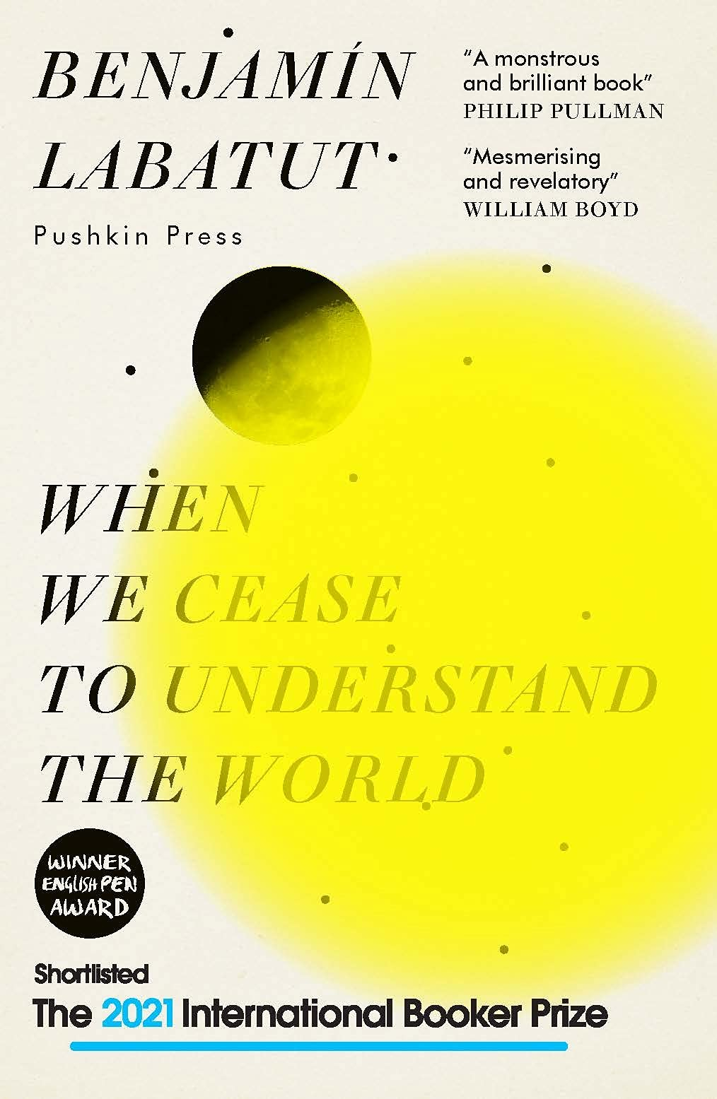When We Cease to Understand the World by Benjamín Labatut, Adrian Nathan West (translator)