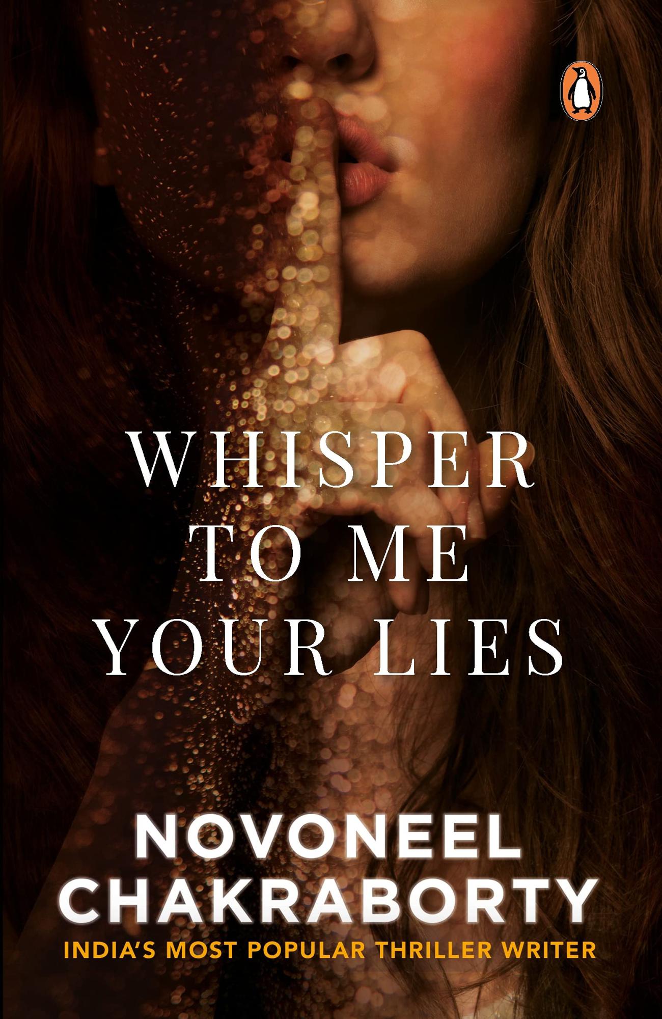 Whisper To Me Your Lies by Novoneel Chakraborty