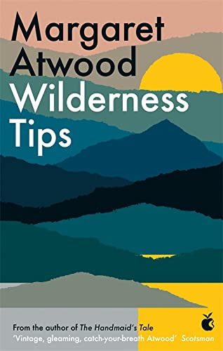 Wilderness Tips by Margaret Atwood