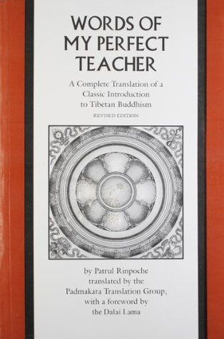 The Words of My Perfect Teacher by Patrul Rinpoche
