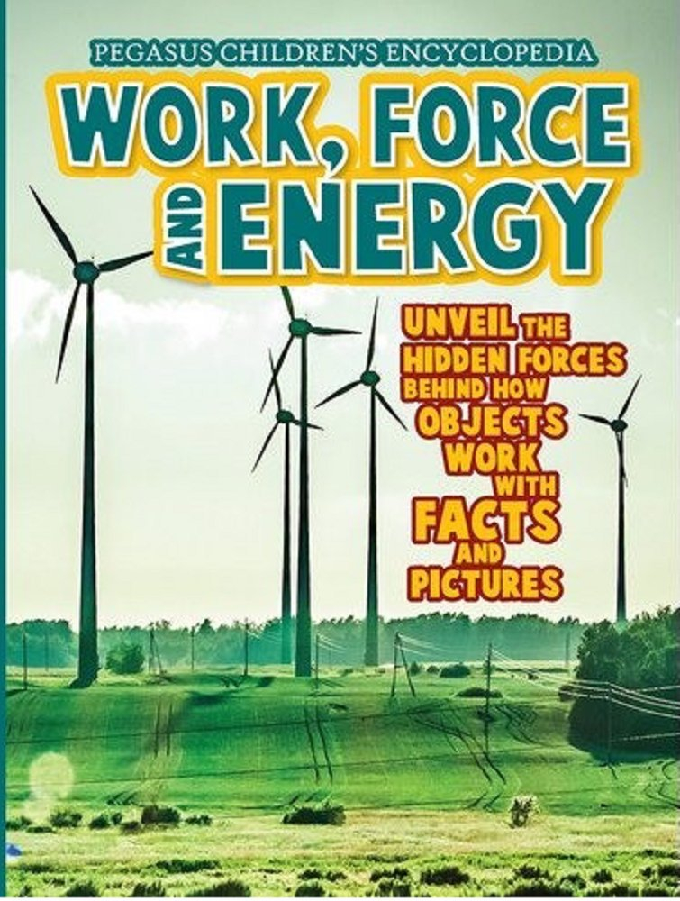 Work, Force & Energy: 1 (Physics) by Pegasus