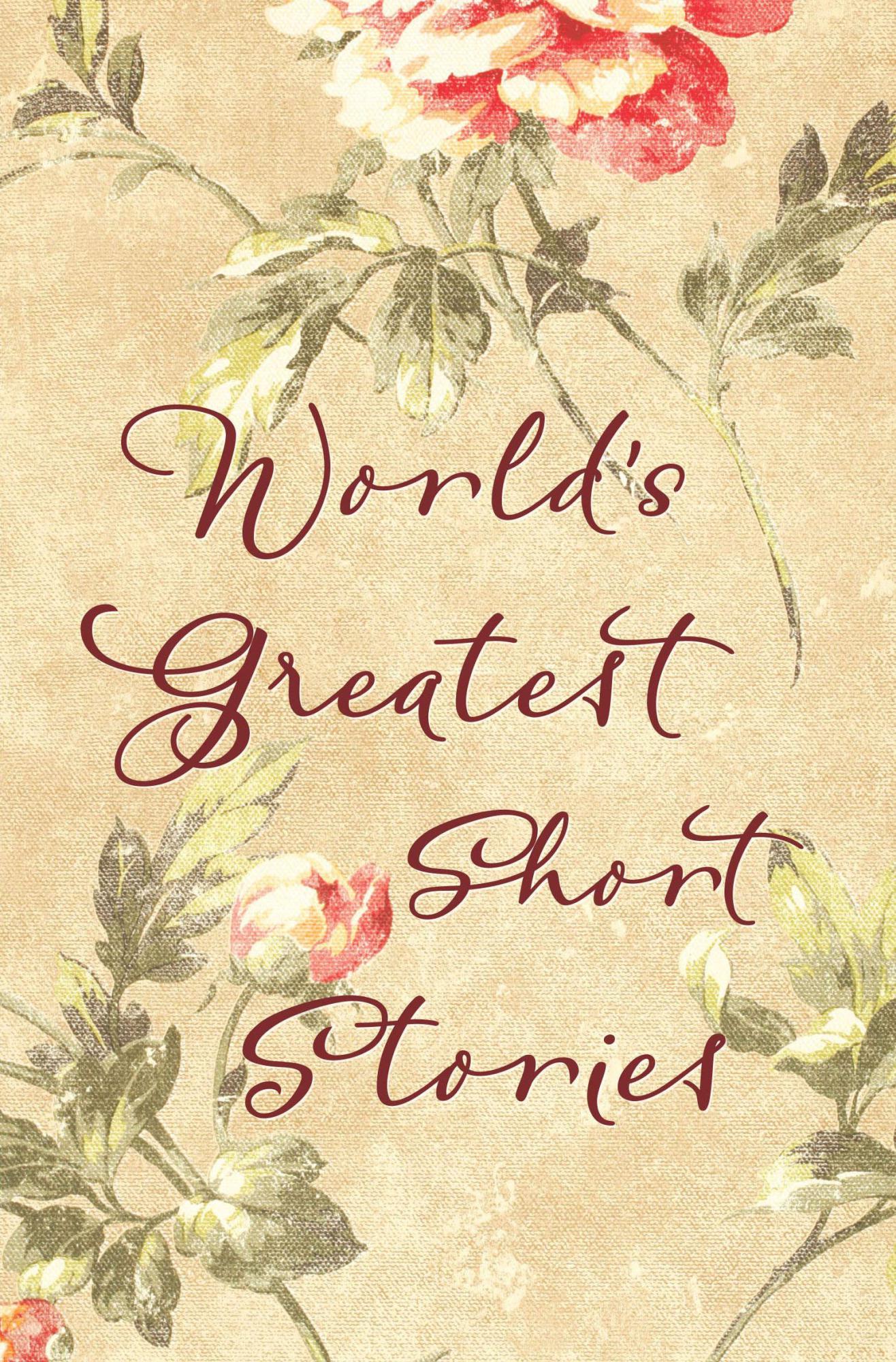 World's Greatest Short Stories by Various