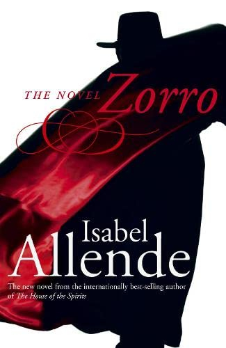 Zorro: The Novel by Isabel Allende, Margaret Sayers Peden (Translator)